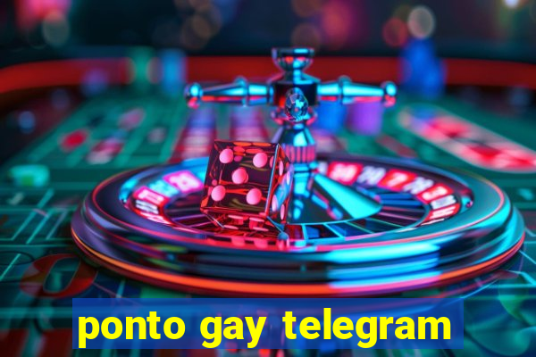 ponto gay telegram